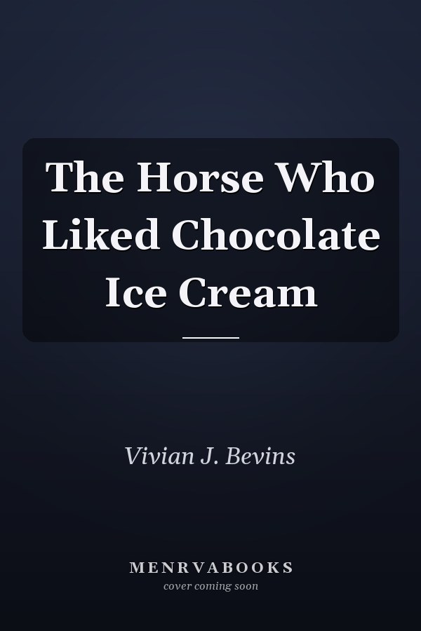 The Horse Who Liked Chocolate Ice Cream
