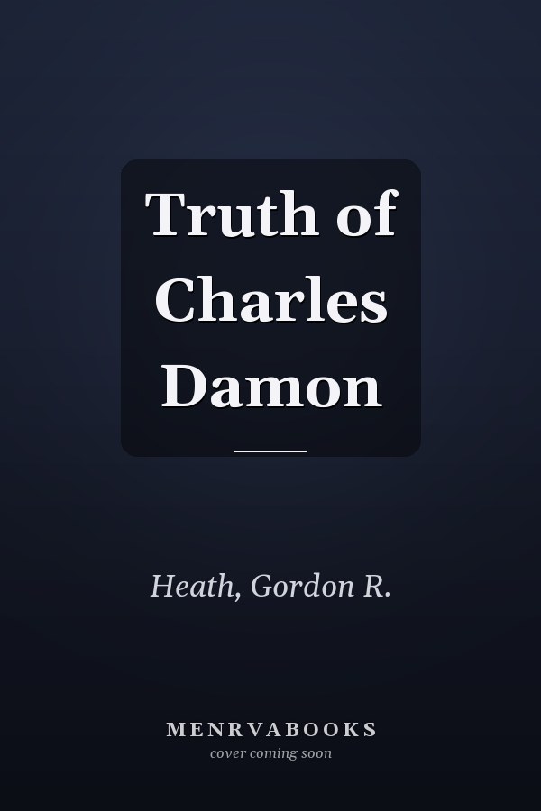 Truth of Charles Damon