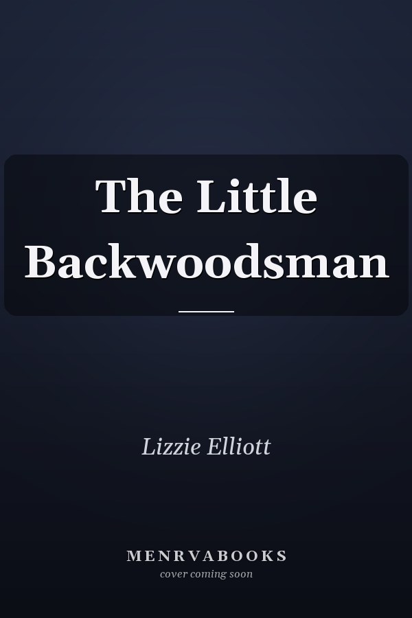 The Little Backwoodsman