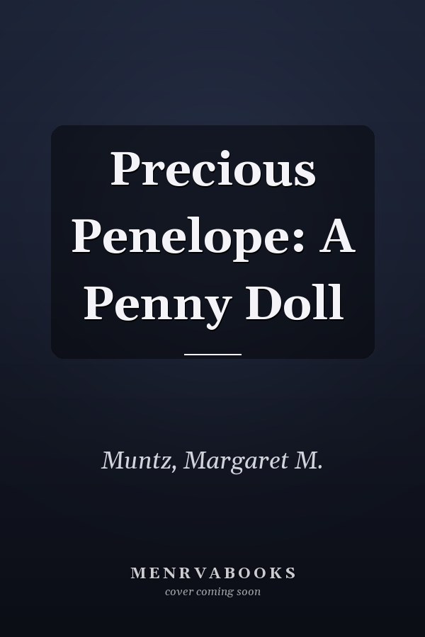 Precious Penelope: A Penny Doll