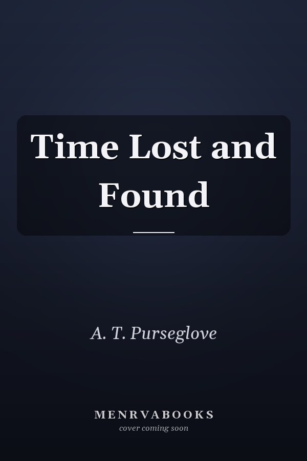 Time Lost and Found