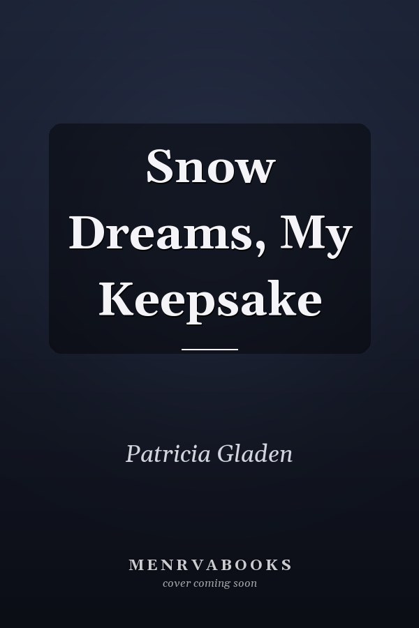 Snow Dreams, My Keepsake