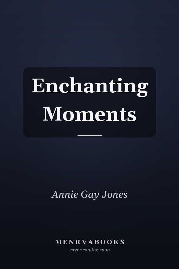 Enchanting Moments