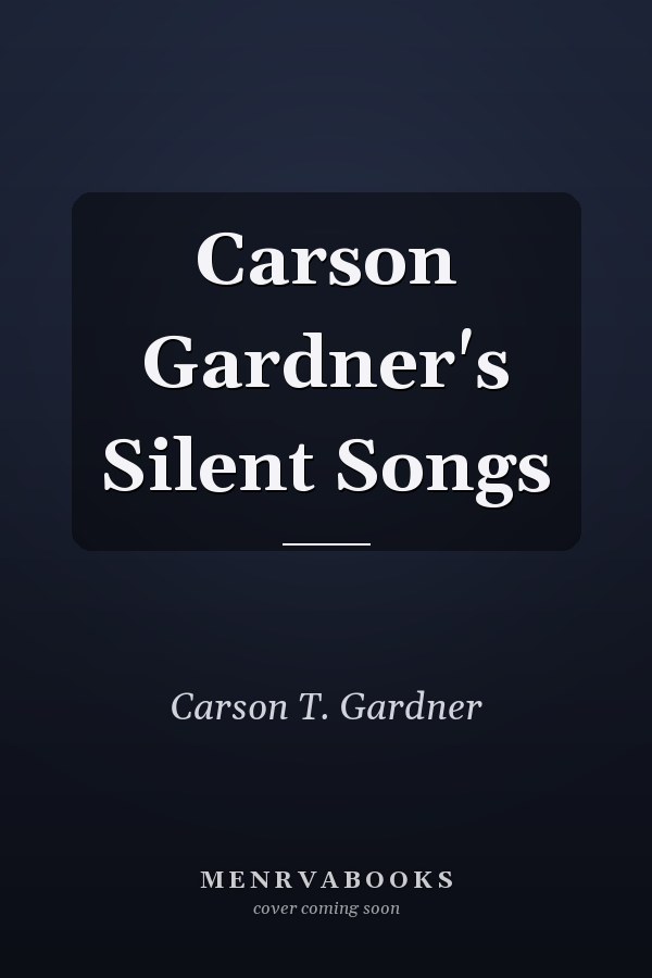 Carson Gardner's Silent Songs