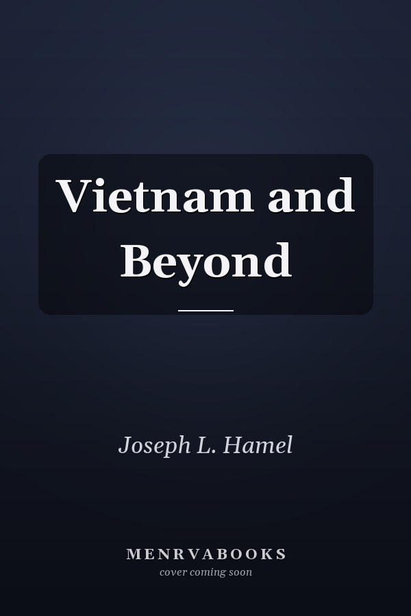 Vietnam and Beyond
