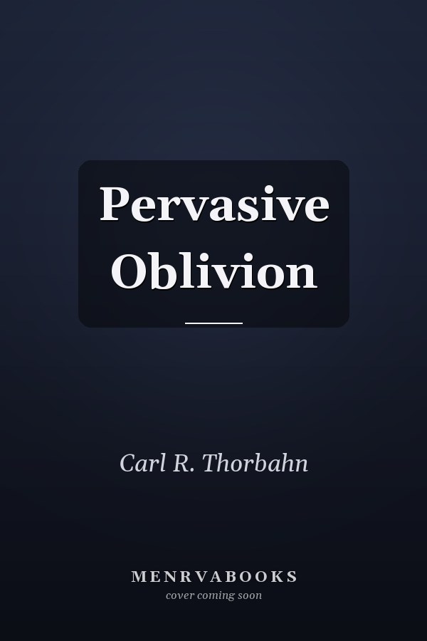 Pervasive Oblivion