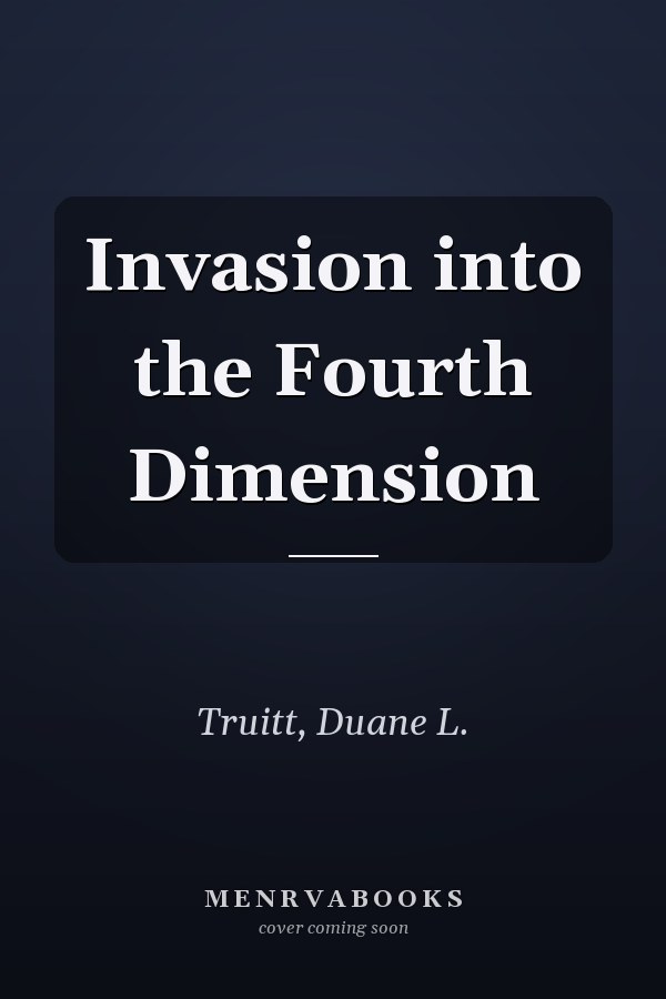 Invasion into the Fourth Dimension