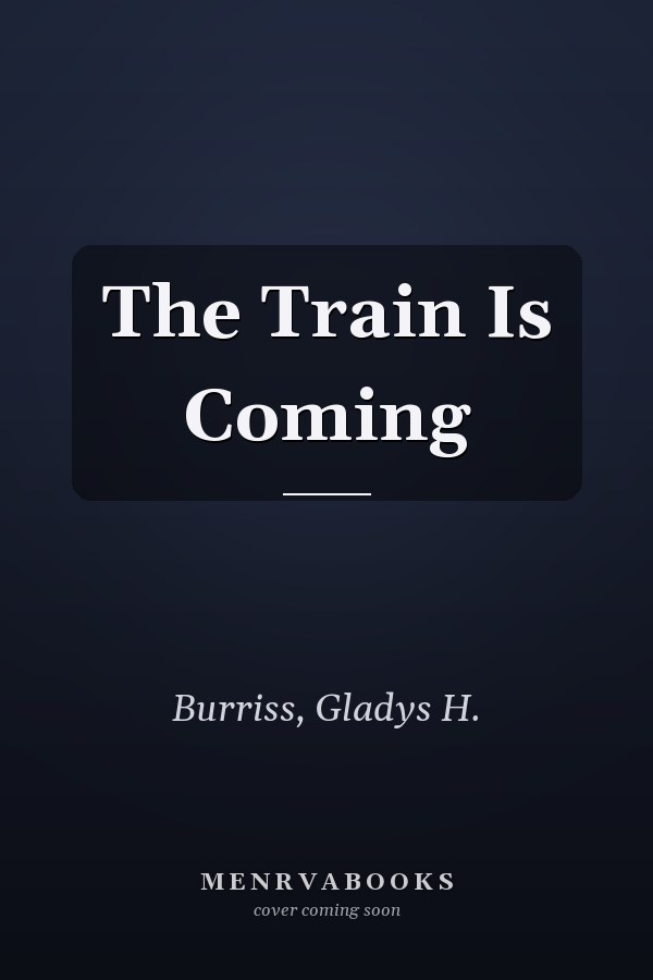The Train Is Coming
