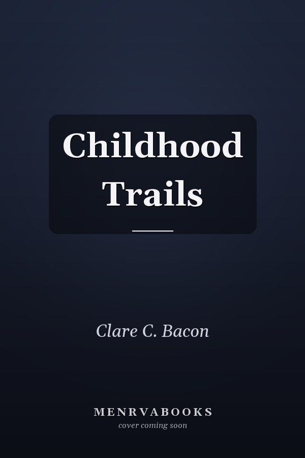 Childhood Trails