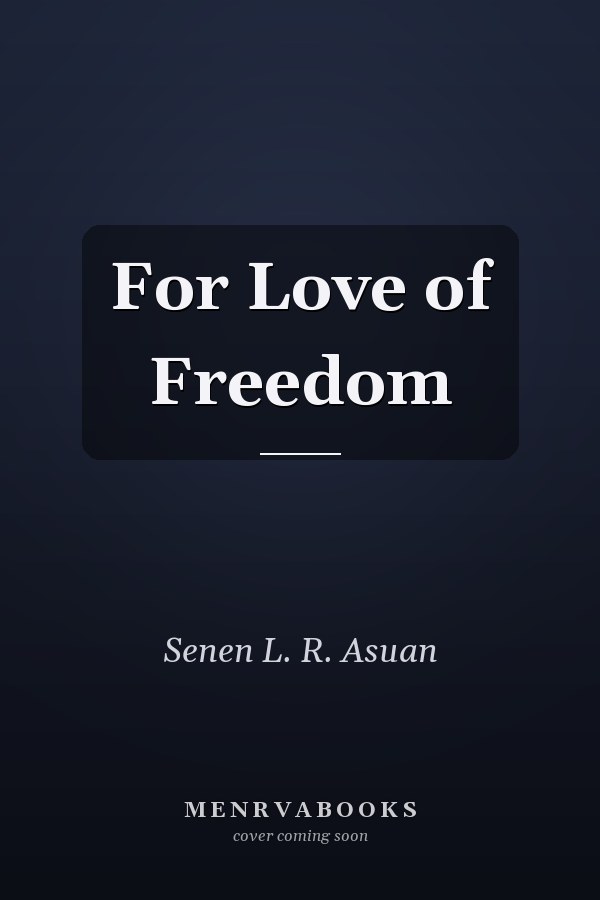 For Love of Freedom