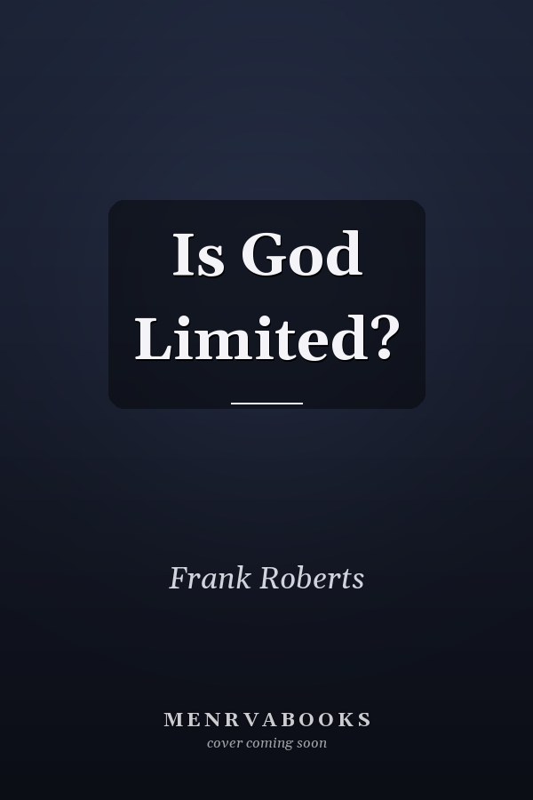 Is God Limited?