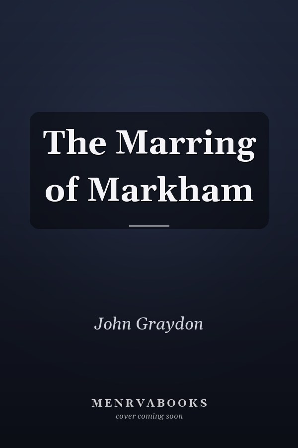 The Marring of Markham