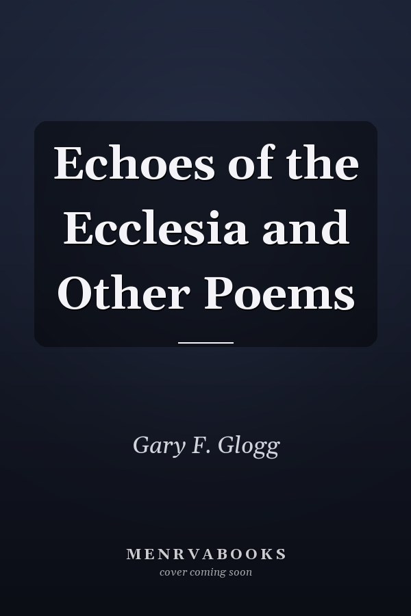 Echoes of the Ecclesia and Other Poems