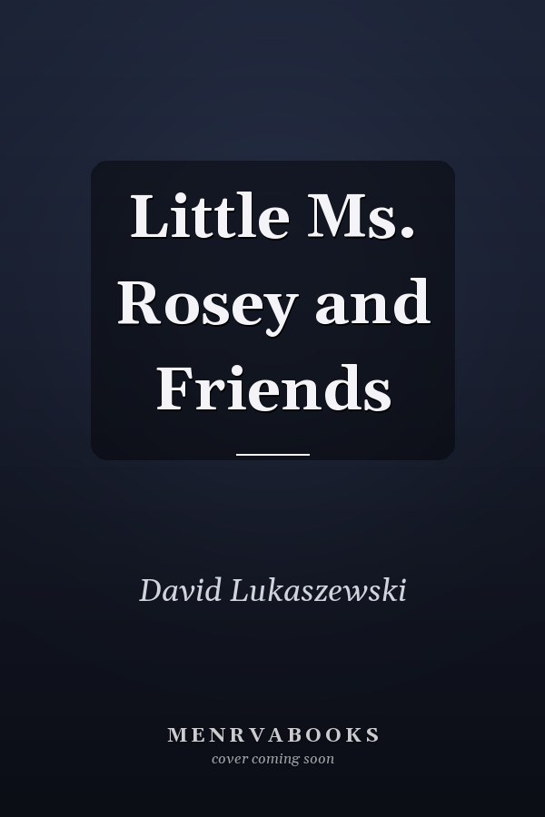 Little Ms. Rosey and Friends