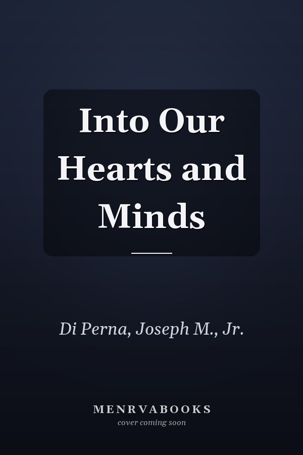 Into Our Hearts and Minds