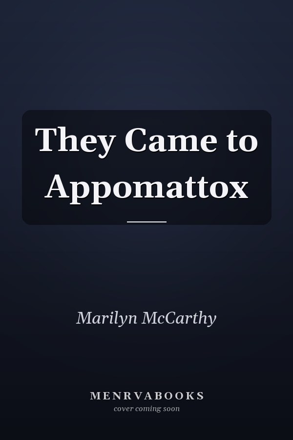 They Came to Appomattox