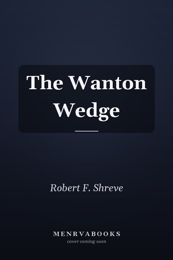 The Wanton Wedge