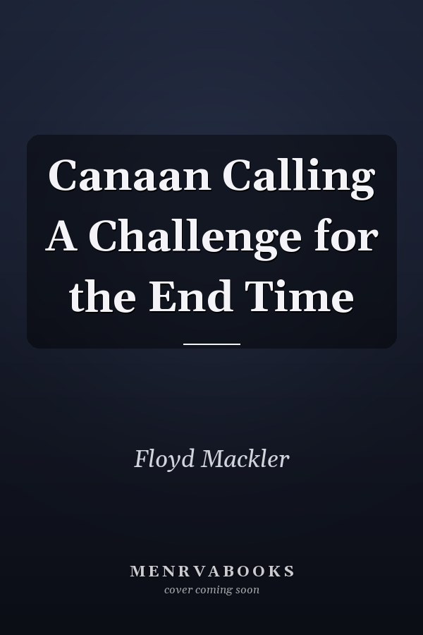 Canaan Calling A Challenge for the End Time