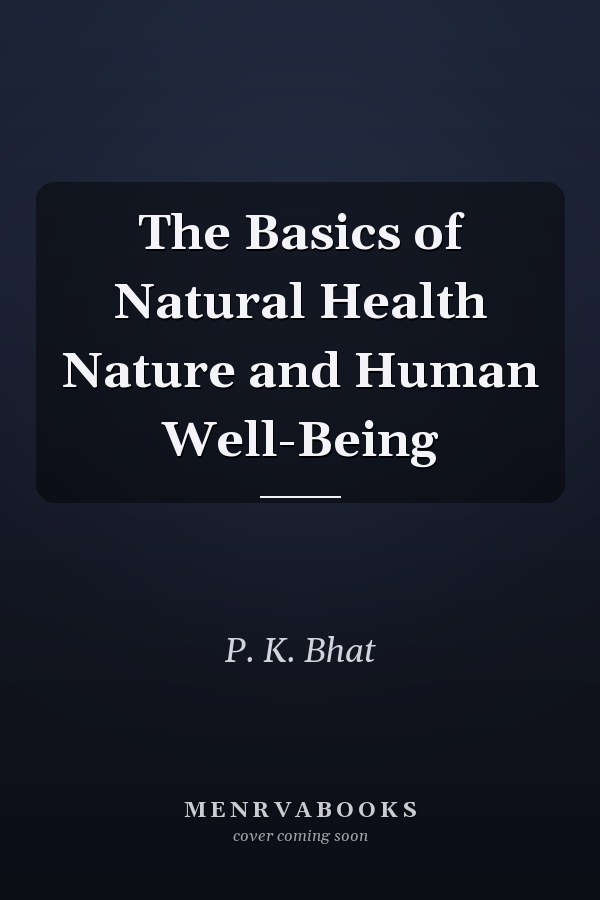 The Basics of Natural Health Nature and Human Well-Being