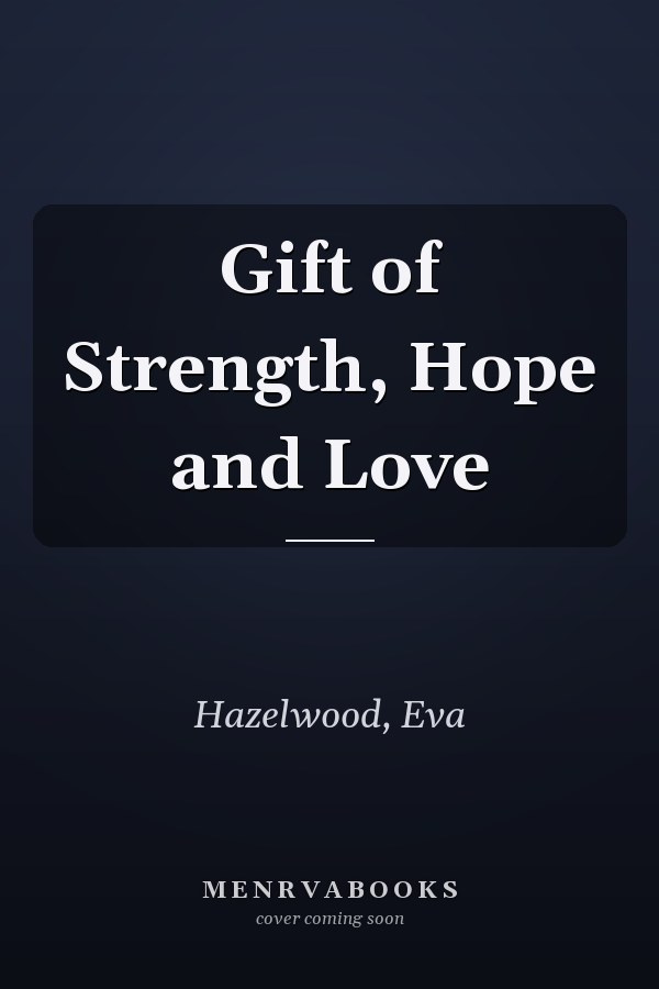 Gift of Strength, Hope and Love