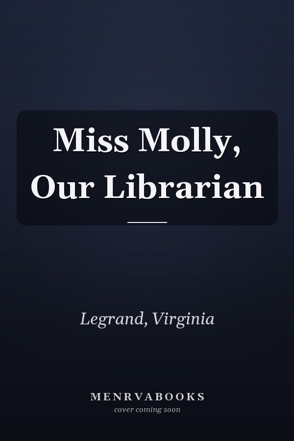 Miss Molly, Our Librarian