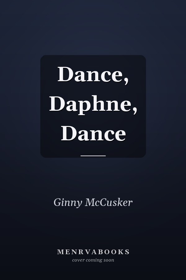 Dance, Daphne, Dance