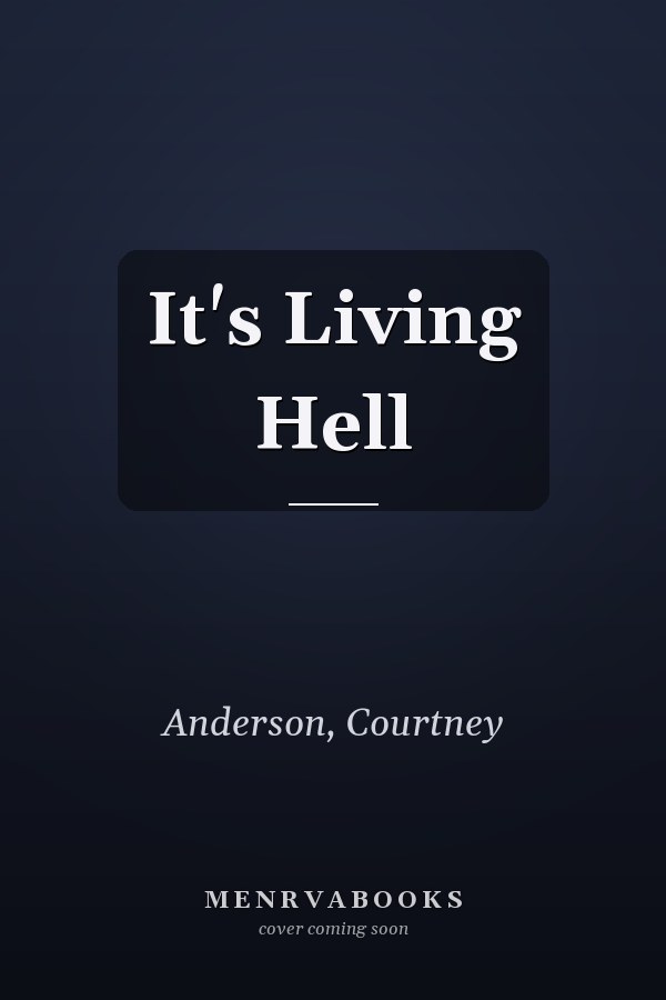 It's Living Hell
