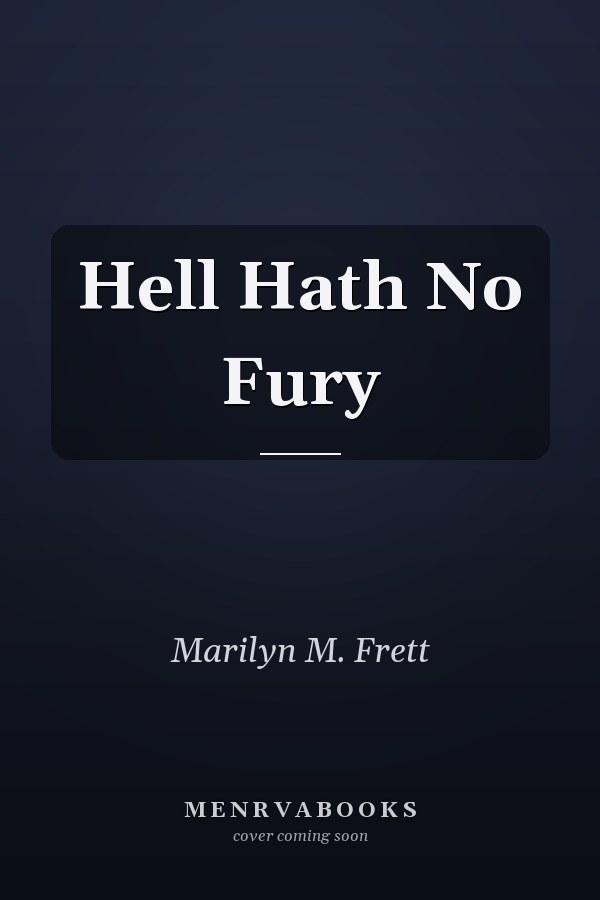 Hell Hath No Fury