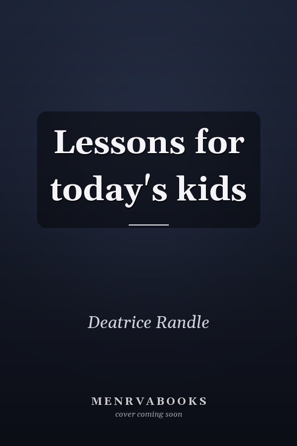 Lessons for today's kids