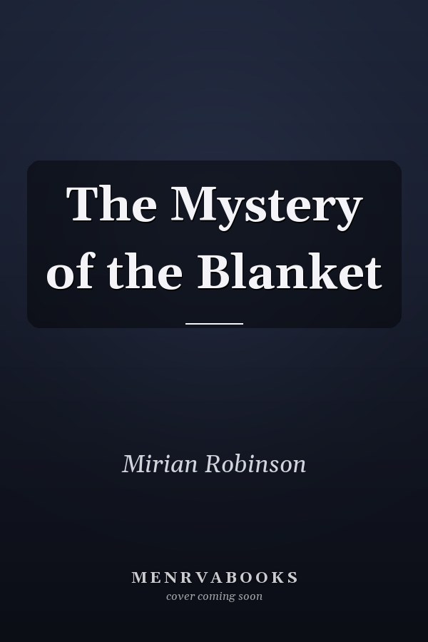 The Mystery of the Blanket