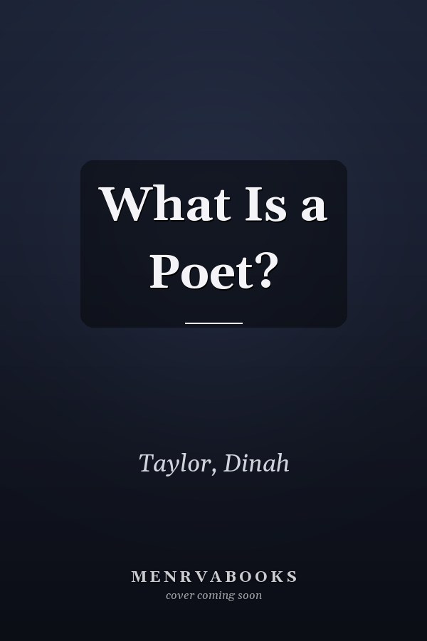 What Is a Poet?