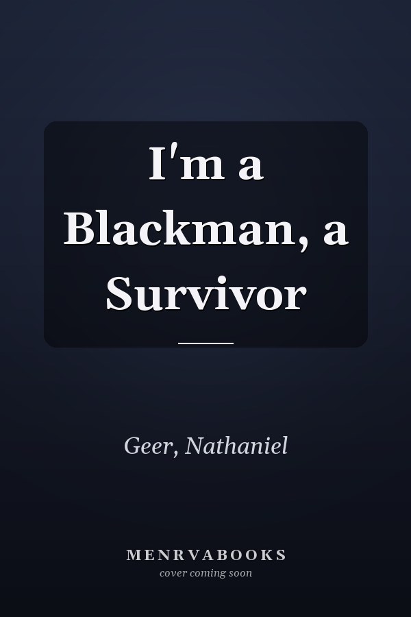 I'm a Blackman, a Survivor