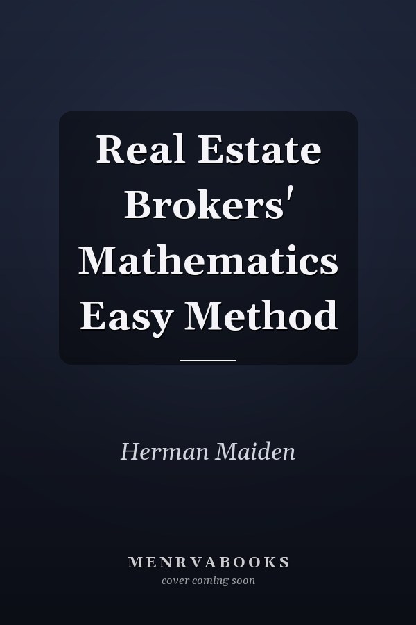 Real Estate Brokers' Mathematics Easy Method