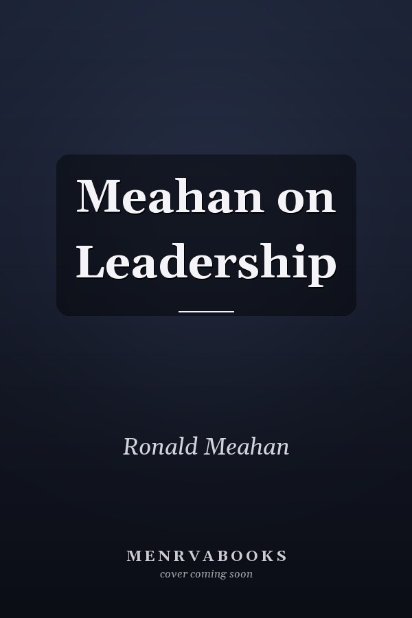 Meahan on Leadership