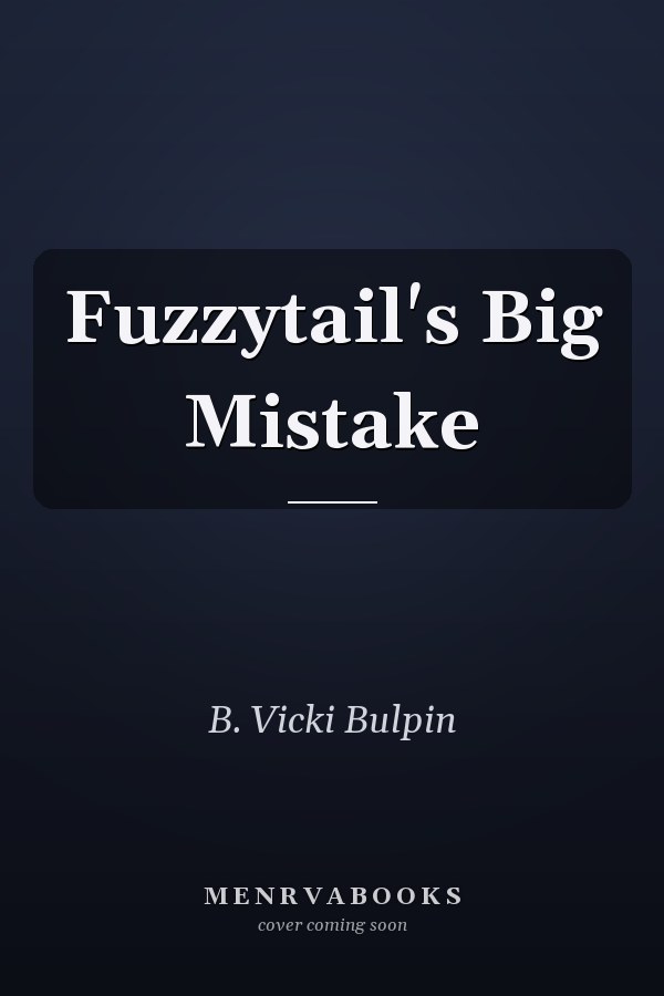 Fuzzytail's Big Mistake