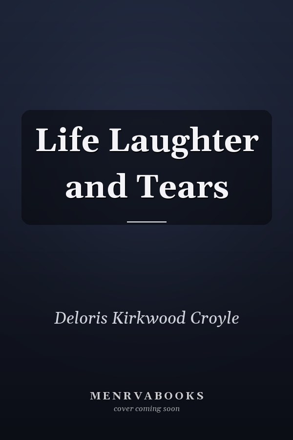 Life Laughter and Tears