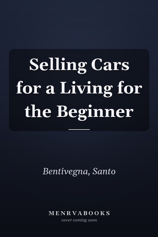 Selling Cars for a Living for the Beginner