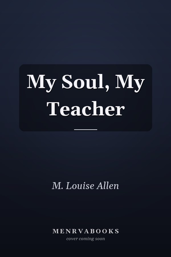 My Soul, My Teacher