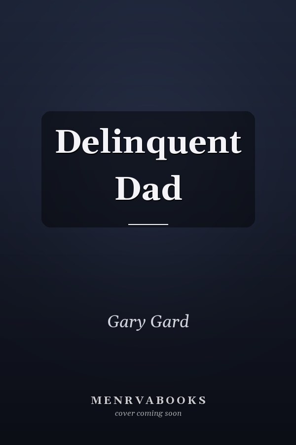 Delinquent Dad