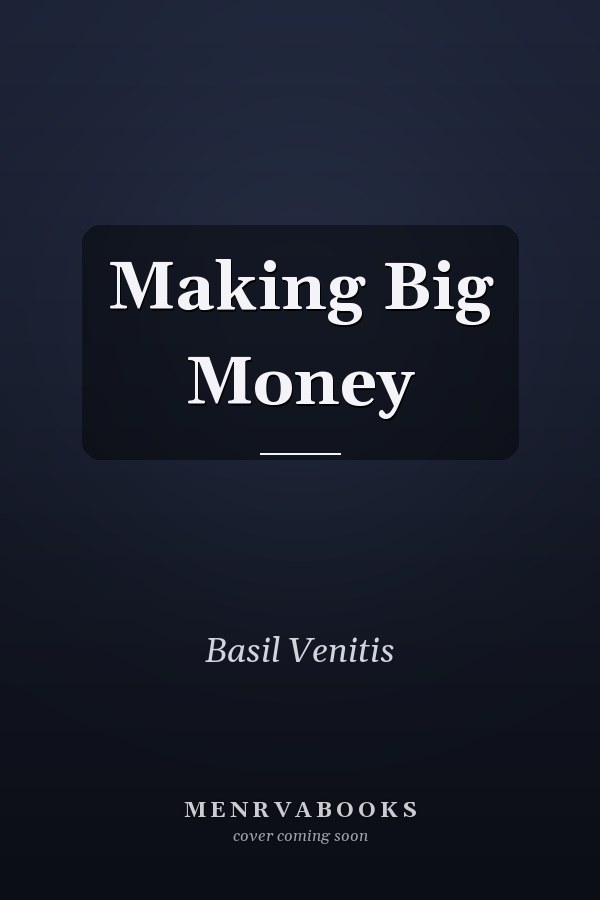 Making Big Money