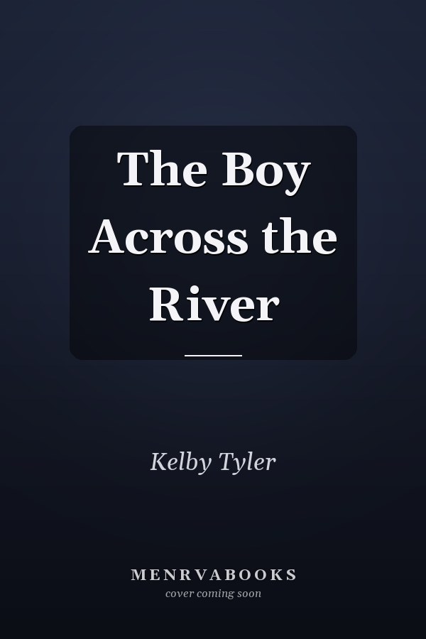 The Boy Across the River