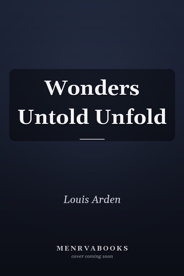 Wonders Untold Unfold
