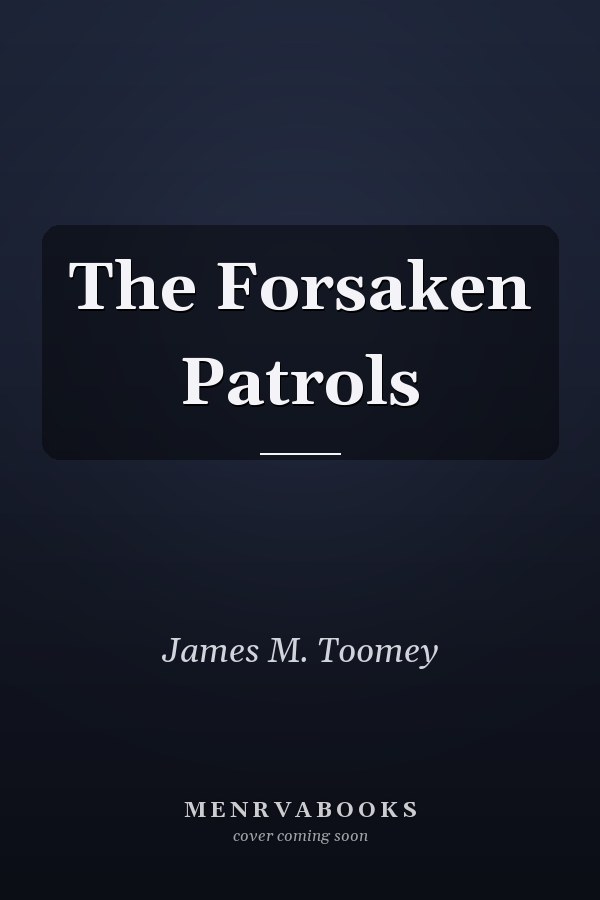 The Forsaken Patrols