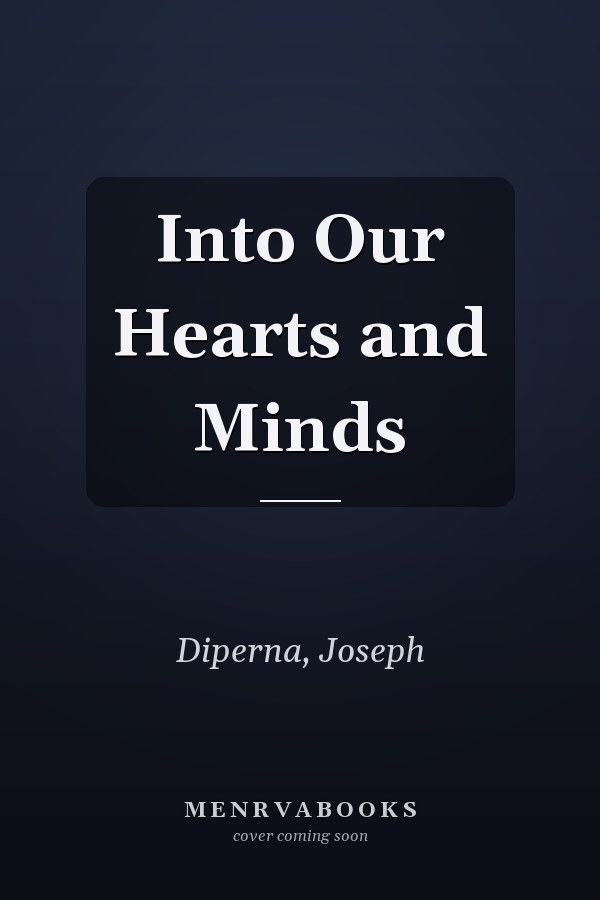 Into Our Hearts and Minds