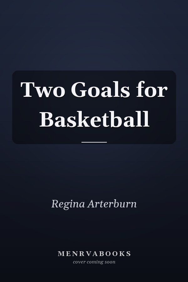 Two Goals for Basketball