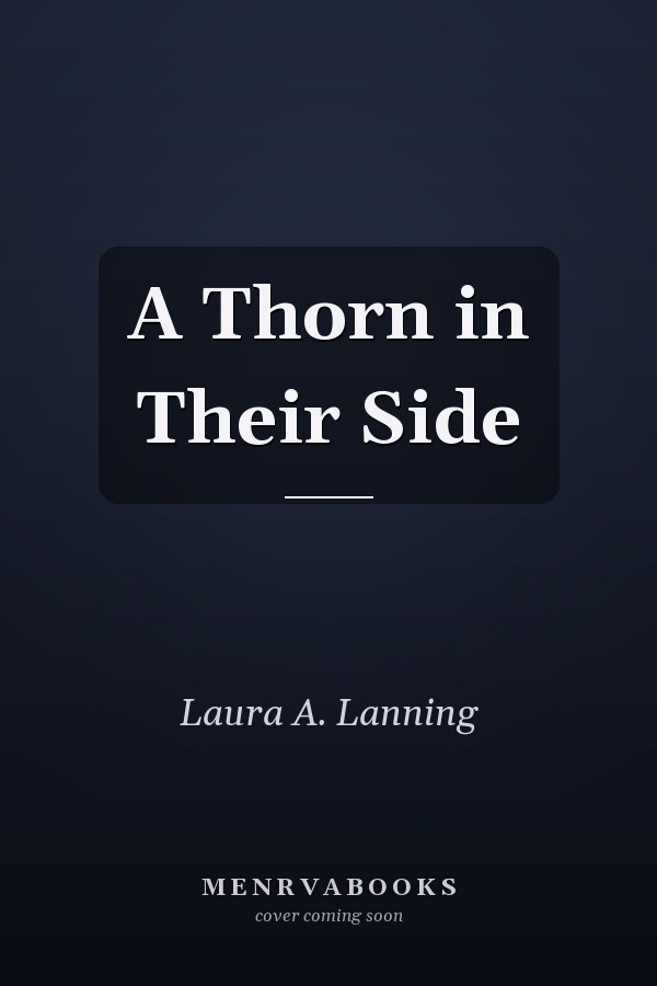 A Thorn in Their Side