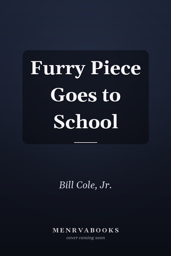 Furry Piece Goes to School