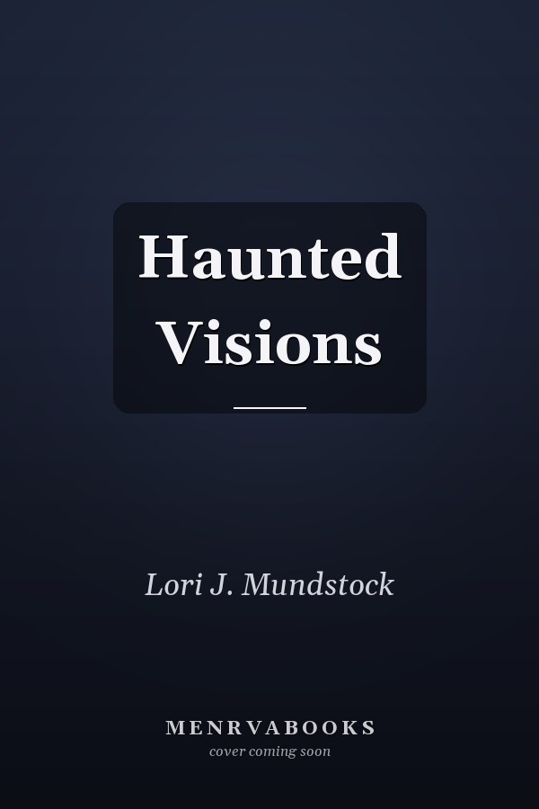 Haunted Visions
