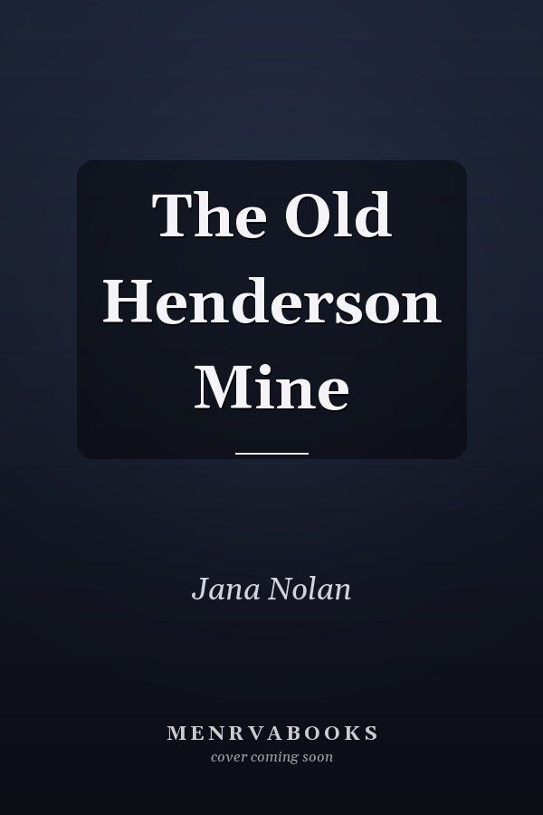 The Old Henderson Mine