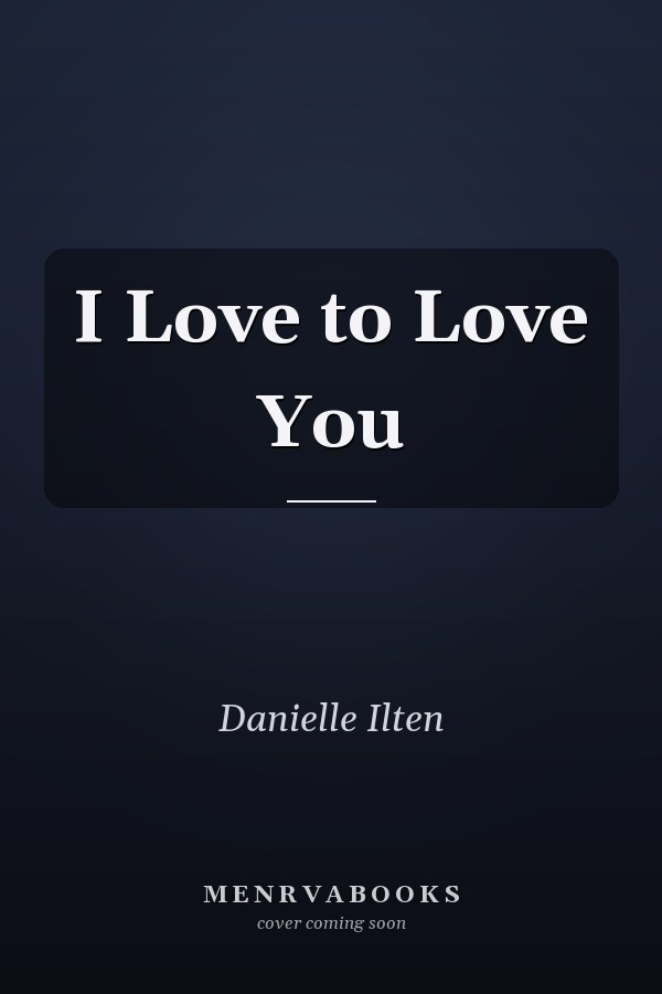 I Love to Love You